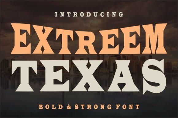 Extreeme Texas Font for Bold Branding