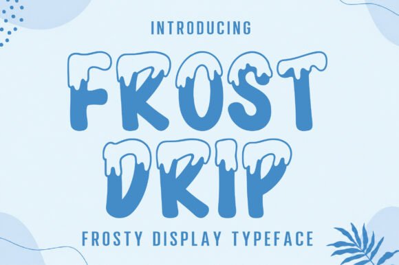 Frost Drip Font for Creative Projects