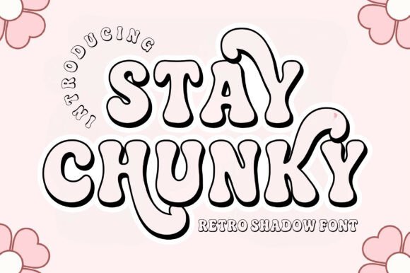 Stay Chunky Shadow Font Review